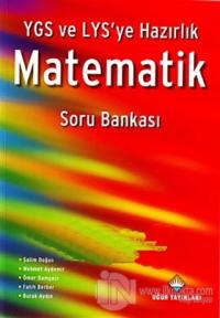 YGS ve LYS'ye Hazırlık Matematik Soru Bankası