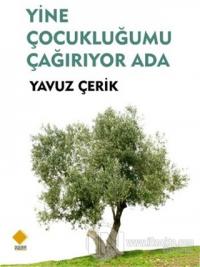Yine Çocukluğumu Çağırıyor Ada