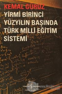 Yirmi Birinci Yüzyılın Başında Türk Milli Eğitim Sistemi %23 indirimli