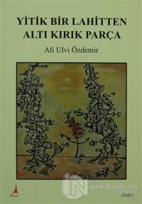 Yitik Bir Lahitten Altı Kırık Parça