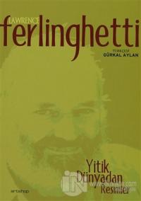 Yitik Dünyadan Resimler