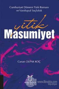 Yitik Masumiyet - Cumhuriyet Dönemi Türk Romanı ve Varoluşsal Suçluluk