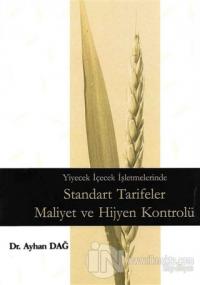 Yiyecek İçecek İşletmelerinde Standart Tarifeler Maliyet ve Hijyen Kontrolü
