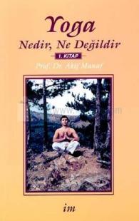 Yoga Nedir,Ne Değildir-1.kitap