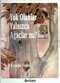 Yok Olanlar Yalnızca Ağaçlar mı?