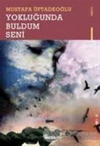 Yokluğunda Buldum Seni