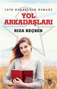Yol Arkadaşları - 1978 Kuşağının Romanı
