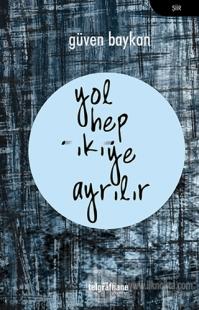 Yol Hep İkiye Ayrılır
