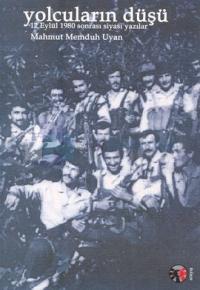 Yolcuların Düşü12 Eylül 1980 Sonrası Siyasi Yazılar