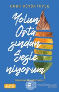 Yolun Ortasından Sesleniyorum