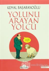 Yolunu Arayan Yolcu
