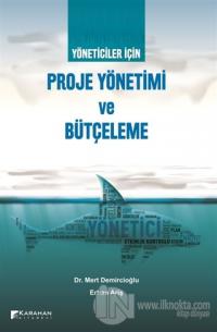 Yöneticiler İçin Proje Yönetimi ve Bütçeleme