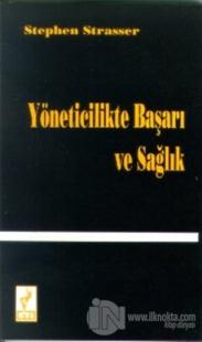 Yöneticilikte Başarı ve Sağlık