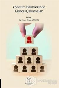 Yönetim Bilimlerinde Güncel Çalışmalar