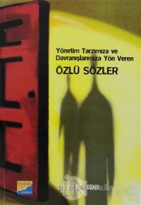 Yönetim Tarzımıza ve Davranışlarımıza Yön Veren Özlü Sözler