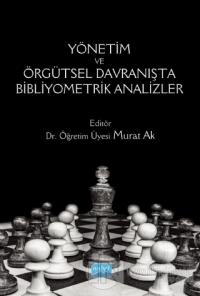 Yönetim ve Örgütsel Davranışta Bibliyometrik Analizler