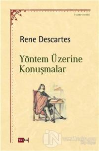 Yöntem Üzerine Konuşmalar