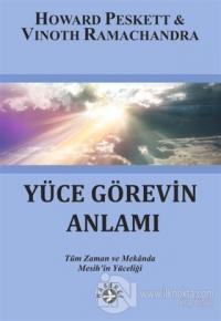 Yüce Görevin Anlamı