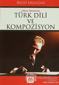 Yüksek Öğretim İçin Türk Dili ve Kompozisyon