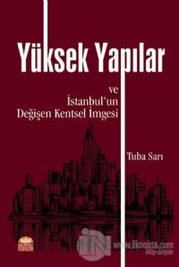 Yüksek Yapılar ve İstanbul'un Değişen Kentsel İmgesi
