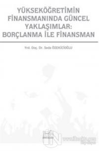 Yükseköğretimin Finansmanında Güncel Yaklaşımlar: Borçlanma İle Finansman