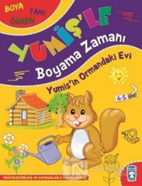 Yumiş'in Ormandaki Evi - Yumiş'le Boyama Zamanı
