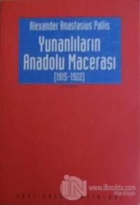 Yunanlıların Anadolu Macerası (1915-1922)