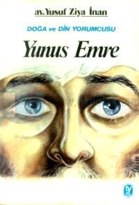 Yunus Emre Doğa ve Din Yorumcusu