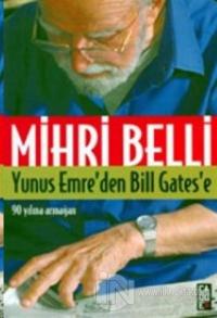 Yunus Emre'den Bill Gates'e 90 Yılına Armağan