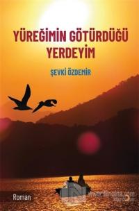 Yüreğimin Götürdüğü Yerdeyim