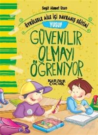 Yusuf Güvenilir Olmayı Öğreniyor - Öykülerle Aile İçi Davranış Eğitimi