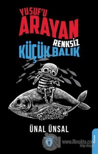 Yusuf'u Arayan Renksiz Küçük Balık