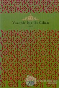 Yüzünle Işır İki Cihan (Ciltli)