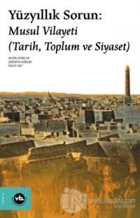 Yüzyıllık Sorun: Musul Vilayeti