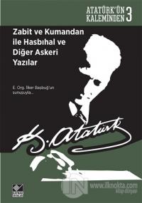 Zabit ve Kumandan ile Hasbıhal ve Diğer Askeri Yazılar