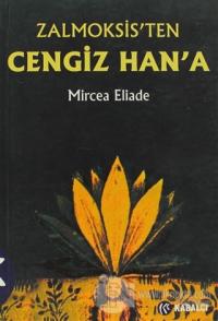 Zalmoksis'ten Cengiz Han'a