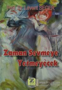 Zaman Sevmeye Yetmeyecek