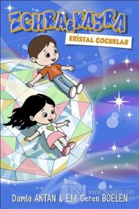 Zehra ve Kayra Kristal Çocuklar