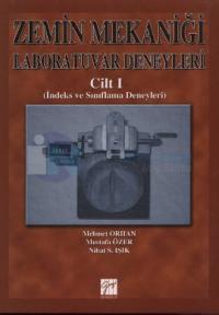 Zemin Mekaniği Laboratuvar Deneyleri Cilt: 1