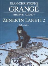 Zener'in Laneti 2 Tahnitçiler