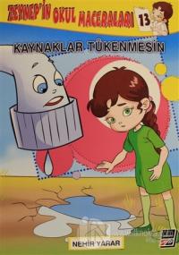 Zeynep'in Okul Maceraları 13 - Kaynaklar Tükenmesin