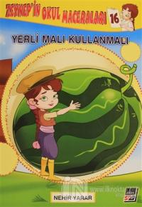 Zeynep'in Okul Maceraları 16 - Yerli Malı Kullanmalı