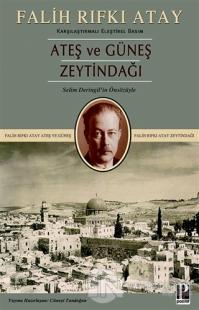 Zeytindağı Ateş ve Güneş (Karşılaştırmalı Eleştirel Basım)