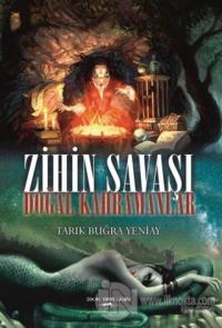 Zihin Savaşı Doğal Kahramanlar