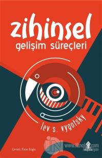 Zihinsel Gelişim Süreçleri