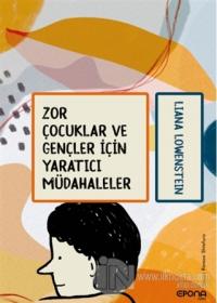 Zor Çocuklar ve Gençler İçin Yaratıcı Müdahaleler