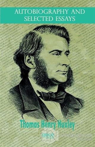 Autobiography And Selected Essays 25 Indirimli Thomas Henry Huxley