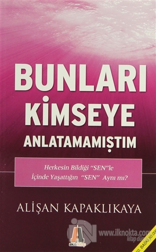 Bunlari Kimseye Anlatamamistim 25 Indirimli Alisan Kapaklikaya