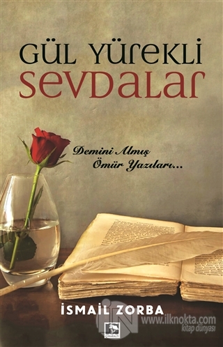 Gul Yurekli Sevdalar 25 Indirimli Ismail Zorba