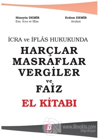 Icra Ve Iflas Hukukunda Harclar Masraflar Vergiler Ve Faiz El Kitabi